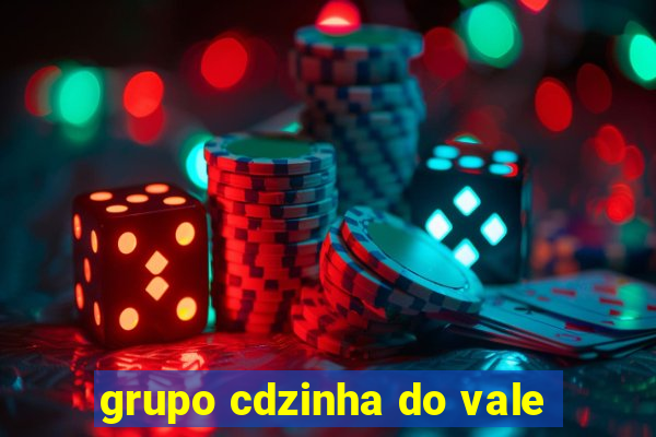 grupo cdzinha do vale